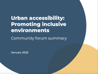 Slide that states "Urban Accessibility: promoting inclusive enviroments" 
A community forum summary from January 2025